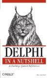 Delphi in a Nutshell (In a Nutshell (O'Reilly))