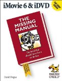 iMovie 6 & iDVD: The Missing Manual
