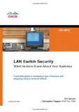 LAN Switch Security: What Hackers Know About Your Switches