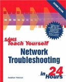 Sams Teach Yourself Network Troubleshooting in 24 Hours (2nd Edition)