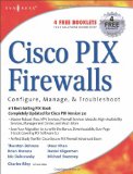 Cisco PIX Firewalls: configure / manage / troubleshoot