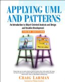 Applying UML and Patterns: An Introduction to Object-Oriented Analysis and Design and Iterative Development (3rd Edition)