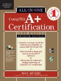 CompTIA A+ Certification All-in-One Exam Guide, Seventh Edition (Exams 220-701 & 220-702)