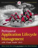Professional Application Lifecycle Management with Visual Studio 2010 (Wrox Programmer to Programmer)