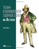 Team Foundation Server 2008 in Action
