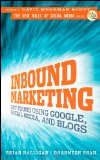 Inbound Marketing: Get Found Using Google, Social Media, and Blogs (New Rules Social Media Series) Inbound Marketing: Get Found Using Google, Social Media, and Blogs (New Rules Social Media Series)