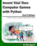 Invent Your Own Computer Games with Python, 2nd Edition