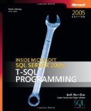 Inside Microsoft SQL Server 2005: T-SQL Programming (Solid Quality Learning)