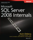 Microsoftu00ae SQL Serveru00ae 2008 Internals (Pro - Developer)