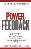 The Power of Feedback: 35 Principles for Turning Feedback from Others into Personal and Professional Change