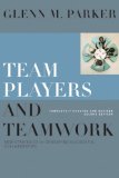 Team Players and Teamwork, Completely Updated and Revised: New Strategies for Developing Successful Collaboration