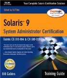 Solaris 9 System Administration Training Guide (Exam CX-310-014 and CX-310-015)