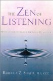 The Zen of Listening: Mindful Communication in the Age of Distraction