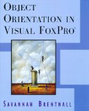 Object Orientation in Visual FoxPro
