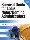 Survival Guide for Lotus Notes and Domino Administrators