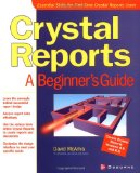 Crystal Reports: A Beginner's Guide