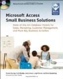 Microsoft Access Small Business Solutions: State-of-the-Art Database Models for Sales, Marketing, Customer Management, and More Key Business Activities
