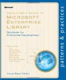 Developer's Guide to Microsoft Enterprise Library, Visual Basic Edition (Patterns & Practices)