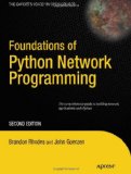 Foundations of Python Network Programming: The comprehensive guide to building network applications with Python (Books for Professionals by Professionals)