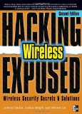 Hacking Exposed Wireless, Second Edition