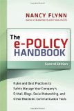 The e-Policy Handbook: Rules and Best Practices to Safely Manage Your Company's E-Mail, Blogs, Social Networking, and Other Electronic Communication Tools