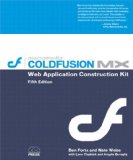ColdFusion MX Web Application Construction Kit (5th Edition)