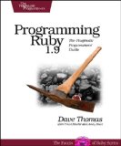 Programming Ruby 1.9: The Pragmatic Programmers' Guide (Facets of Ruby)