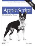 AppleScript: The Definitive Guide, 2nd Edition