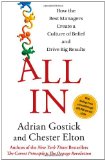 All In: How the Best Managers Create a Culture of Belief and Drive Big Results All In: How the Best Managers Create a Culture of Belief and Drive Big Results