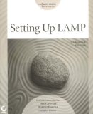 Setting Up LAMP: Getting Linux, Apache, MySQL, and PHP Working Together