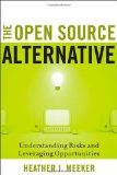The Open Source Alternative: Understanding Risks and Leveraging Opportunities
