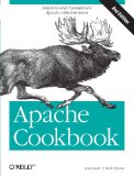 Apache Cookbook: Solutions and Examples for Apache Administrators