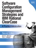 Software Configuration Management Strategies and IBM Rational ClearCase: A Practical Introduction (2nd Edition)