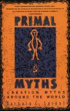 Primal Myths: Creation Myths Around the World