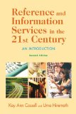 Reference and Information Services in the 21st Century: An Introduction, Second Edition