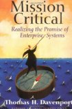Mission Critical: Realizing the Promise of Enterprise Systems