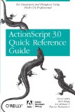 The ActionScript 3.0 Quick Reference Guide: For Developers and Designers Using Flash: For Developers and Designers Using Flash CS4 Professional (Adobe Developer Library) The ActionScript 3.0 Quick Reference Guide: For Developers and Designers Using Flash: For Developers and Designers Using Flash CS4 Professional (Adobe Developer Library)