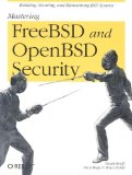 Mastering FreeBSD and OpenBSD Security