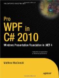 Pro WPF in C# 2010: Windows Presentation Foundation in .NET 4