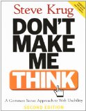 Don't Make Me Think: A Common Sense Approach to Web Usability, 2nd Edition