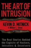 The Art of Intrusion: The Real Stories Behind the Exploits of Hackers, Intruders and Deceivers