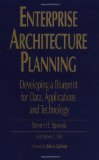 Enterprise Architecture Planning: Developing a Blueprint for Data, Applications, and Technology