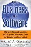 The Business of Software: What Every Manager, Programmer, and Entrepreneur Must Know to Thrive and Survive in Good Times and Bad