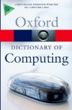 A Dictionary of Computing (Oxford Paperback Reference)