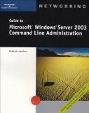 Guide to Microsoft Windows Server 2003 Command Line Administration