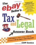 The eBay Seller's Tax and Legal Answer Book: Everything You Need to Know to Keep the Government Off Your Back and Out of Your Wallet