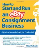 How to Start and Run an eBay Consignment Business How to Start and Run an eBay Consignment Business