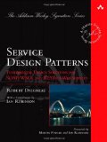 Service Design Patterns: Fundamental Design Solutions for SOAP/WSDL and RESTful Web Services