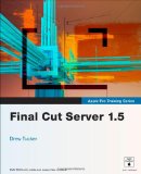 Apple Pro Training Series: Final Cut Server 1.5