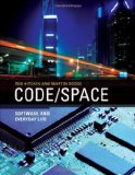 Code/Space: Software and Everyday Life (Software Studies)